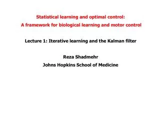 Statistical learning and optimal control: A framework for biological learning and motor control