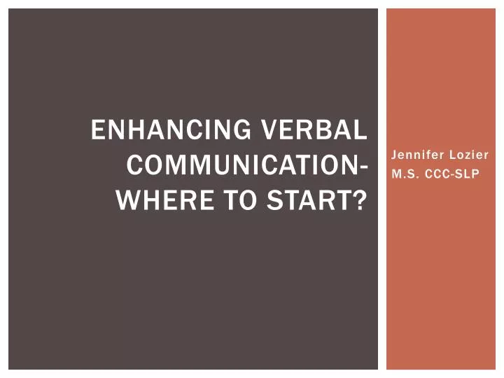 enhancing verbal communication where to start