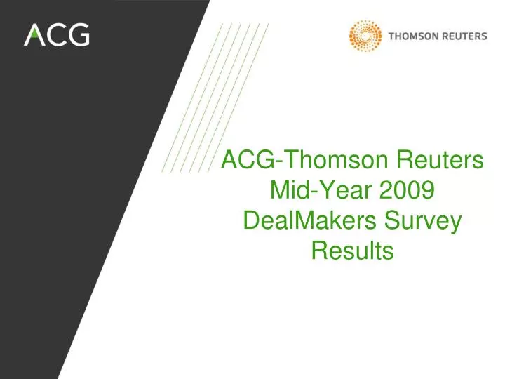 acg thomson reuters mid year 2009 dealmakers survey results