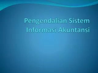 pengendalian sistem informasi akuntansi