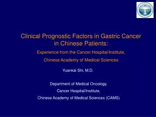 Clinical Prognostic Factors in Gastric Cancer in Chinese Patients: