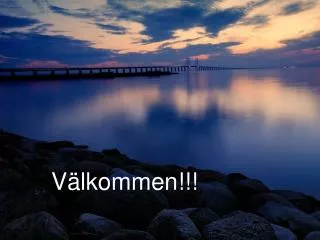 v lkommen