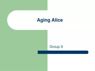 Aging Alice
