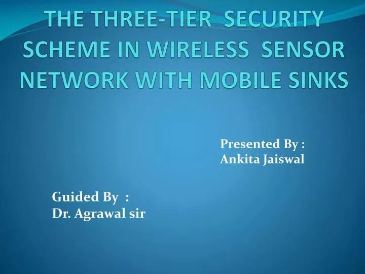 the three tier security scheme in wireless sensor network with mobile sinks