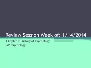 Review Session Week of: 1/14/2014