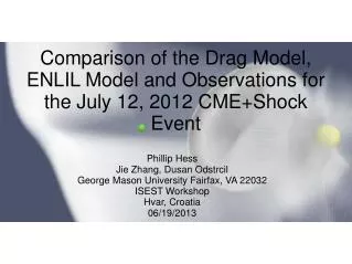 Comparison of the Drag Model, ENLIL Model and Observations for the July 12, 2012 CME+Shock Event