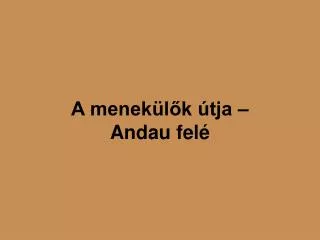 a menek l k tja andau fel