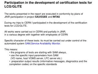 Participation in the development of certification tests for LCG/GLITE