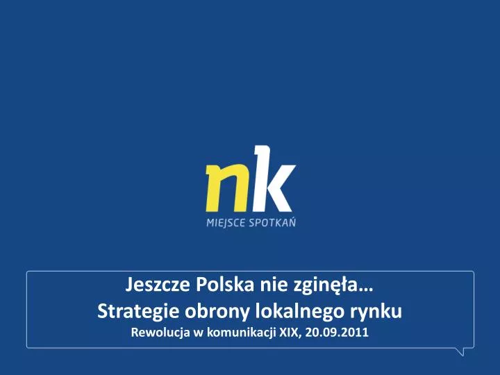 jeszcze polska nie zgin a strategie obrony lokalnego rynku rewolucja w komunikacji xix 20 09 2011