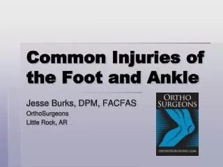 Common Injuries of the Foot and Ankle