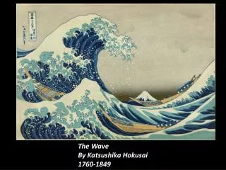 The Wave By Katsushika Hokusai 1760-1849