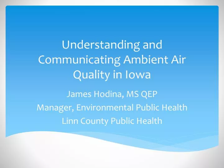 understanding and communicating ambient air quality in iowa