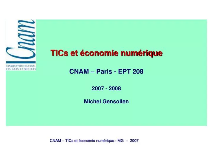 tics et conomie num rique cnam paris ept 208 2007 2008 michel gensollen