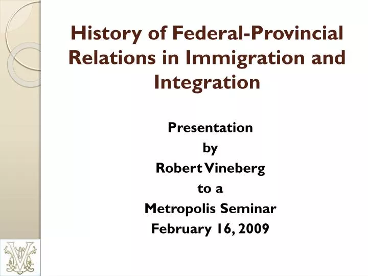 history of federal provincial relations in immigration and integration
