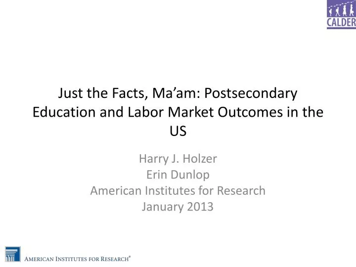 just the facts ma am postsecondary education and labor market outcomes in the us