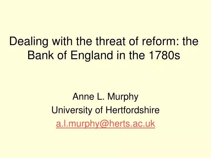 dealing with the threat of reform the bank of england in the 1780s