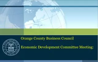 Orange County Business Council Economic Development Committee Meeting: