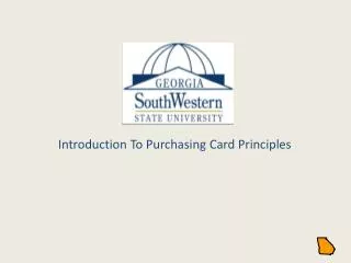 Introduction To Purchasing Card Principles