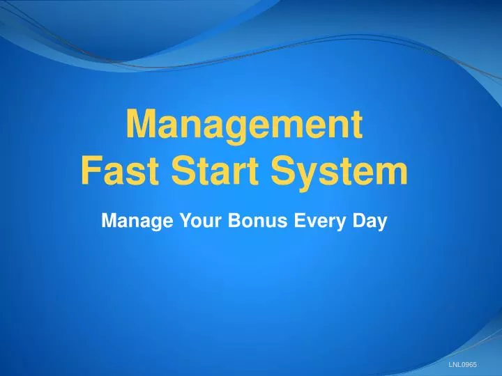 management fast start system