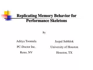 Replicating Memory Behavior for Performance Skeletons