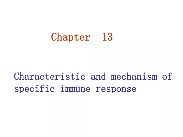 characteristic and mechanism of specific immune response