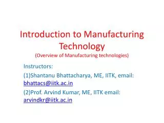 Introduction to Manufacturing Technology (Overview of Manufacturing technologies)