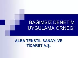 ba imsiz denet m uygulama rne