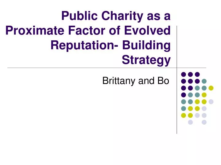 public charity as a proximate factor of evolved reputation building strategy