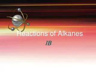 Reactions of Alkanes