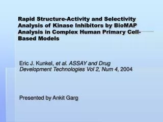 Eric J. Kunkel, et al . ASSAY and Drug Development Technologies Vol 2, Num 4, 2004