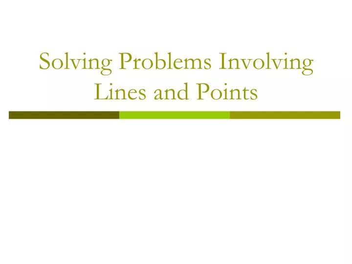 solving problems involving lines and points