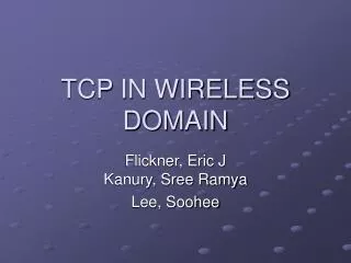 TCP IN WIRELESS DOMAIN