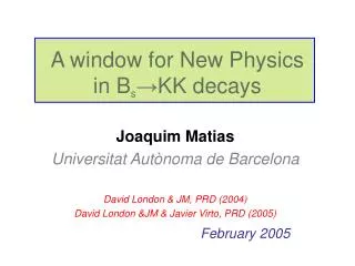 A window for New Physics in B s ? KK decays