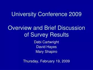 University Conference 2009 Overview and Brief Discussion of Survey Results