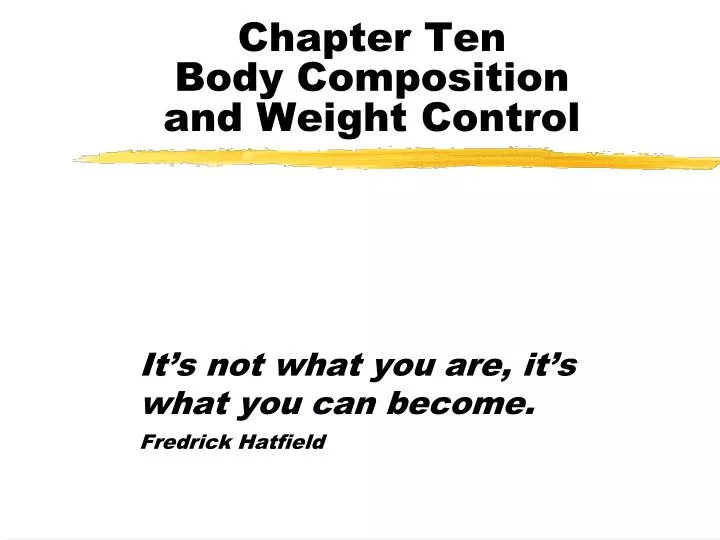 chapter ten body composition and weight control