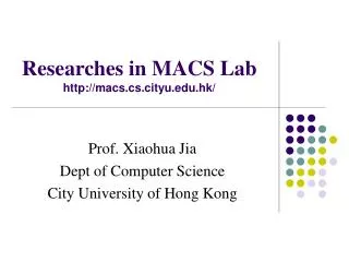 Researches in MACS Lab macs.cs.cityu.hk/