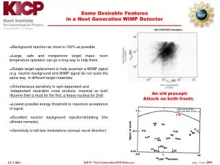 Some Desirable Features in a Next Generation WIMP Detector