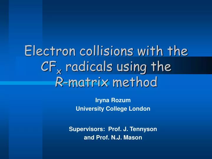 electron collisions with the cf x radicals using the r matrix method
