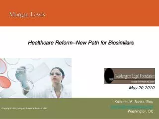 Healthcare Reform--New Path for Biosimilars