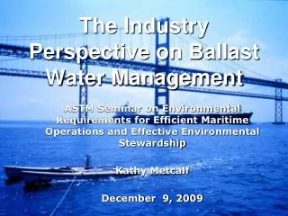 The Industry Perspective on Ballast Water Management
