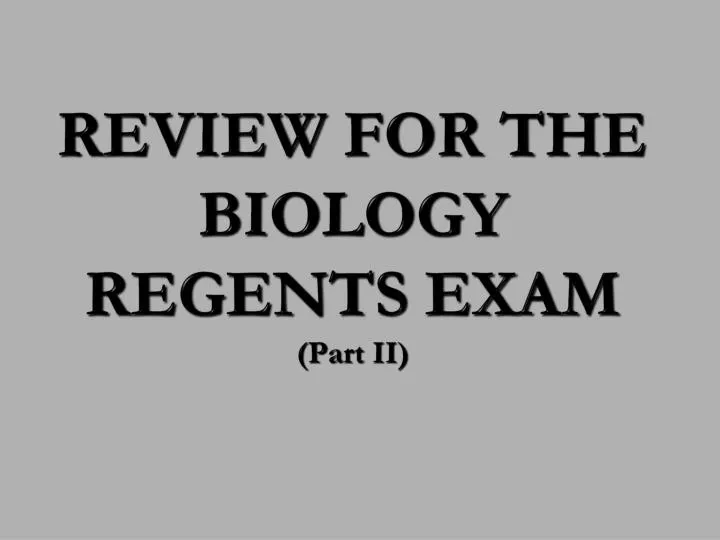 review for the biology regents exam part ii