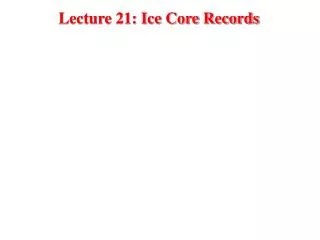 Lecture 21: Ice Core Records