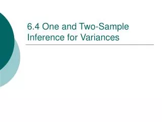 6.4 One and Two-Sample Inference for Variances