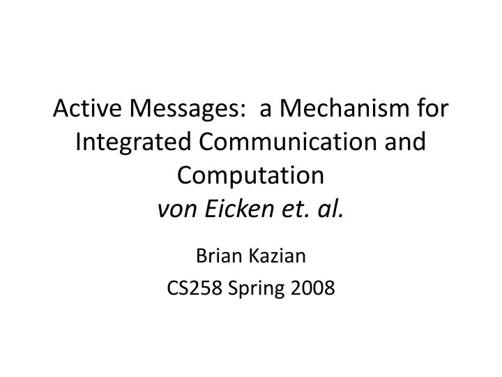 active messages a mechanism for integrated communication and computation von eicken et al