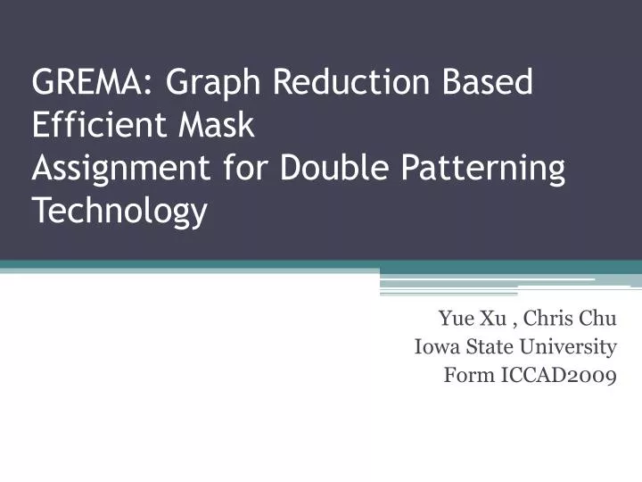 grema graph reduction based efficient mask assignment for double patterning technology