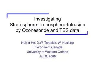 Investigating Stratosphere-Troposphere-Intrusion by Ozonesonde and TES data