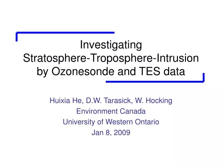 investigating stratosphere troposphere intrusion by ozonesonde and tes data