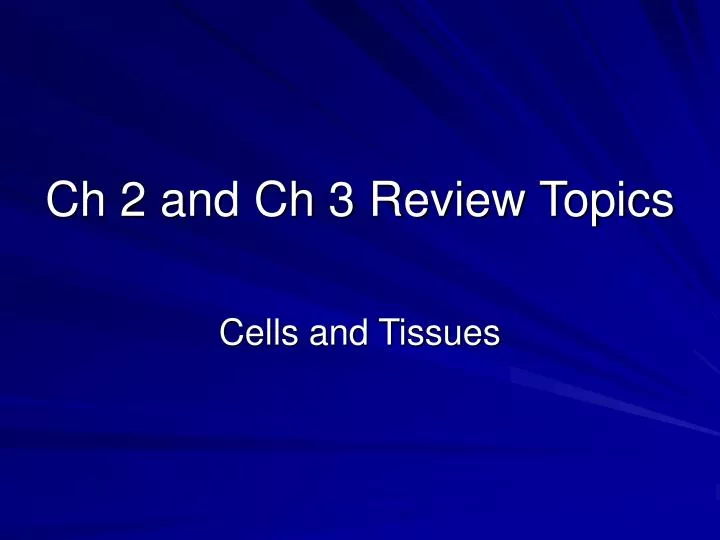 ch 2 and ch 3 review topics