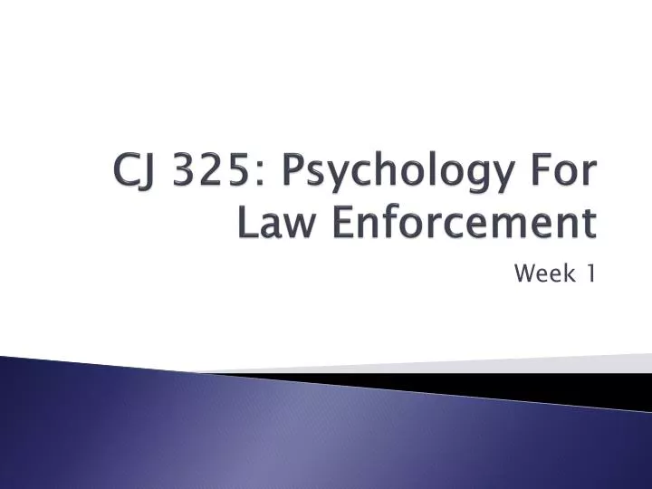 cj 325 psychology for law enforcement