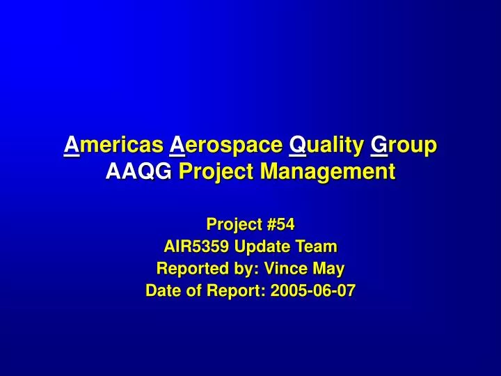 a mericas a erospace q uality g roup aaqg project management